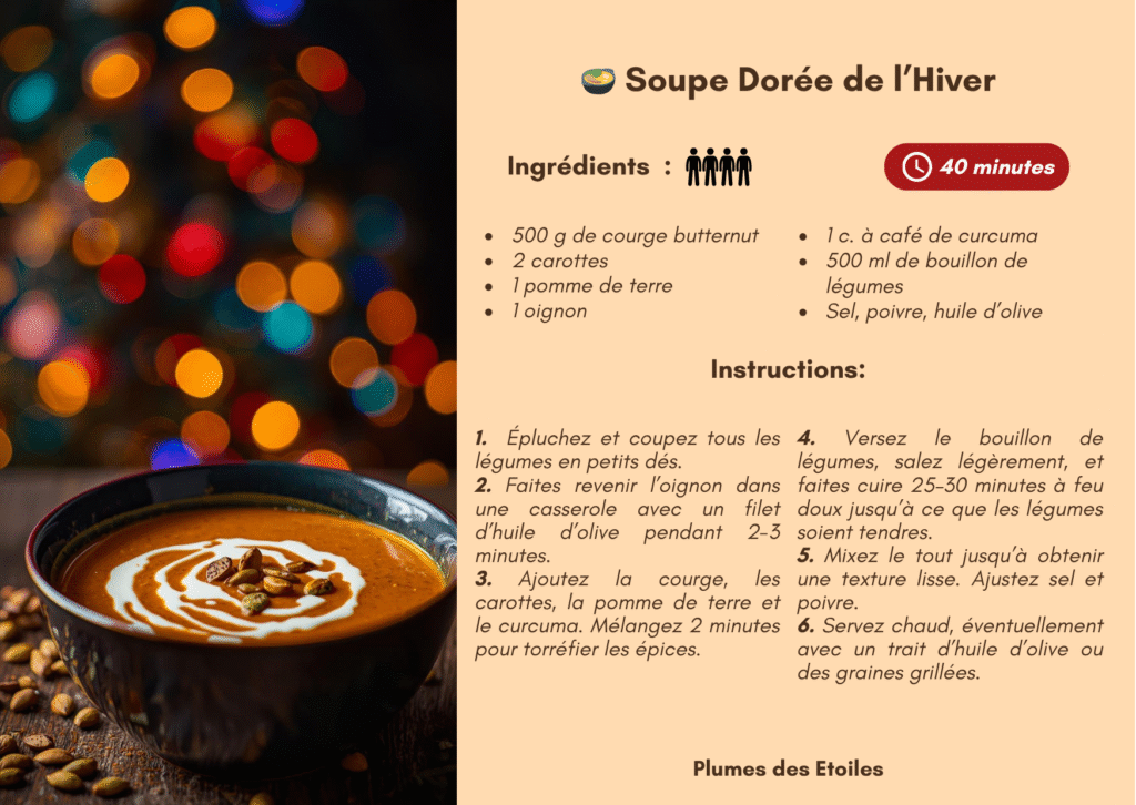 Une soupe onctueuse et parfumée, aux saveurs chaudes et dorées, pour réchauffer le corps et l’âme pendant l’hiver.